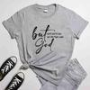 100 Cotton But God TShirt Casual Unisex Jesus Bible Verse Tee Top Religious Unisex Christian Apparel Faith Based Gifts For Her