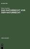 Книга Das Naturrecht VOR Dem Naturrecht : Zur Geschichte Des >Ius Naturae : 52