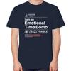 I Am An Emotional Time Bomb Funny Graphic T Shirts Summer Tops Tshirt New Arrival Goods Short Sleeve Tee Cotton Print T Shirt