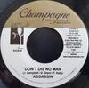 7inch Record ASSASSIN - Don't Dis No Man NONE Champagne Inter 2006 Jamaica Reggae, Ska & Dub Used