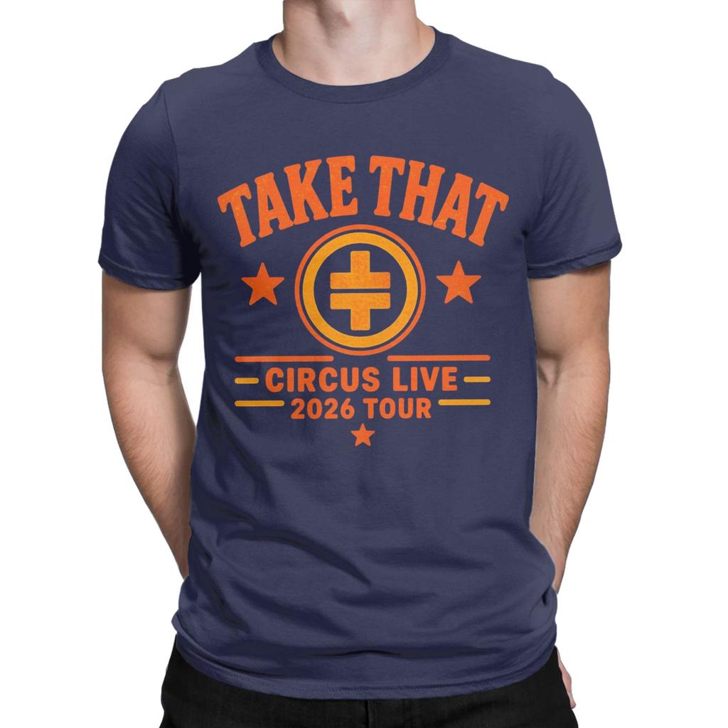 Take That The Circus Live Tour 2026 Tee Shirt For Unisex Unisex Gift Idea T Shirts 100 Cotton Clothing