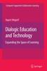 Книга Dialogic Education and Technology : Expanding the Space of Learning : 7