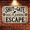 Vintage "Shut The Gate Dog Planning Escape" Sign - Waterproof, Dustproof, Durable Fiberboard Wall Decor for Pet Lovers, metal