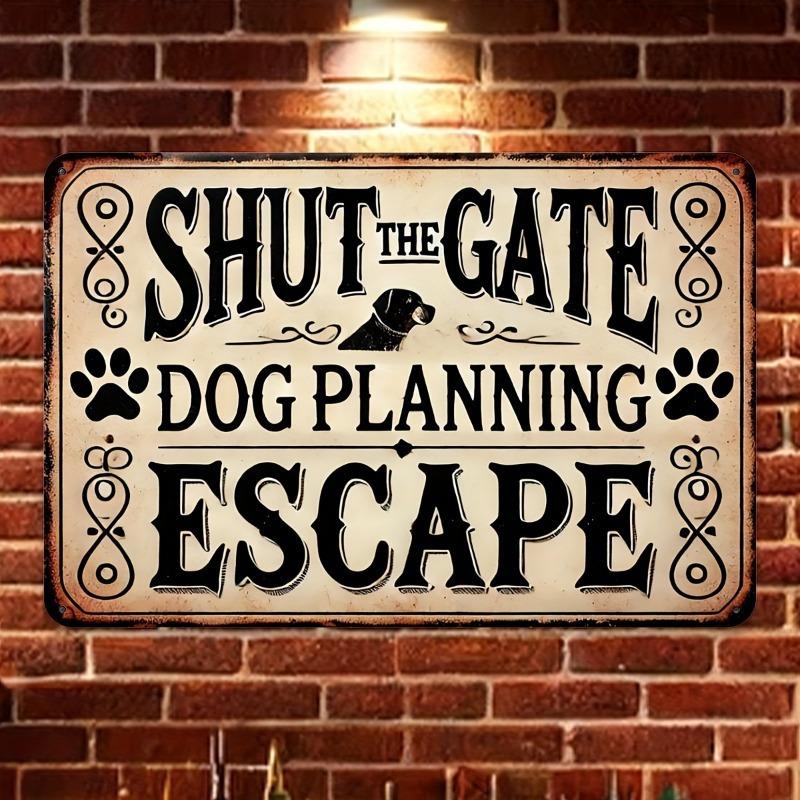 Vintage "Shut The Gate Dog Planning Escape" Sign - Waterproof, Dustproof, Durable Fiberboard Wall Decor for Pet Lovers, metal