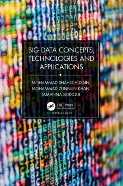 The Big Data Concepts, Technologies, and Applications Book