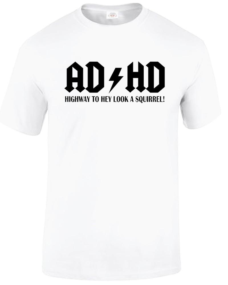 Adhd highway to hey look a squirrel tshirt mens funny adhd adsr tee top
