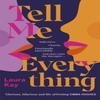 Tell Me Everything by Laura Kay Hardback Book 9781529409857