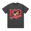 Music Fan Gift T Shirt I Love My Boyfriend Red Heart Frame Celebrity Portrait Retro Y2k Ins Trendy Unisex Cotton Oversized Tops