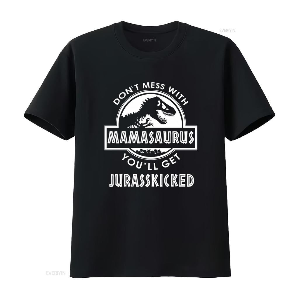 Mamasaurus Mothers Dinosaur T Shirt Don't Mess With You'll Get Jurasskicked  vintage Washed fashion Casual Breathable