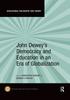 Книга John Dewey's Democracy and Education In an Era of Globalization