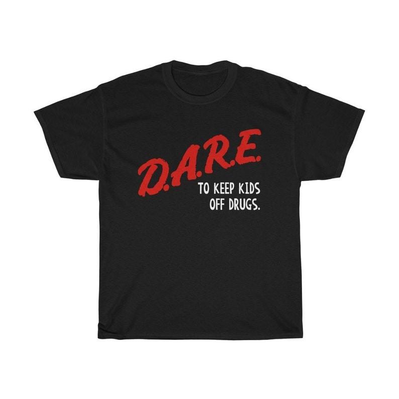 DARE Slogan T-Shirt: Keep Kids Off Drugs Size S-4XL