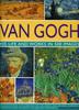 The Van Gogh: His Life and Works In 500 Images Book
