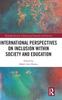 The International Perspectives On Inclusion Within Society and Education Book