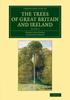 Книга The Trees Of Great Britain And Ireland by Augustine Henry - Paperback