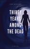 Книга Thirty Years Among the Dead