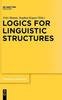 The Logics for Linguistic Structures Book