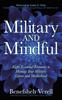 Книга Military And Mindful : Eight Essential Elements To Manage Your Military Career and Motherhood
