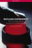The Nuclear Superiority : The 'New Triad' and the Evolution of American Nuclear Strategy Book
