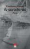 Книга Senza Voltarmi : Poesie