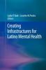 Книга Creating Infrastructures for Latino Mental Health