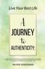 The A Journey To Authenticity : Live Your Best Life (Lbl) Book