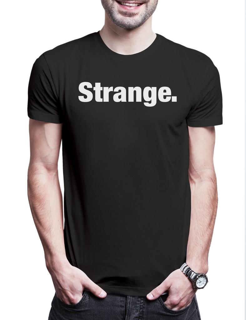 Strange Mens T-Shirt Slogan Saying Themed Fun Fun Comedy Joke Statement