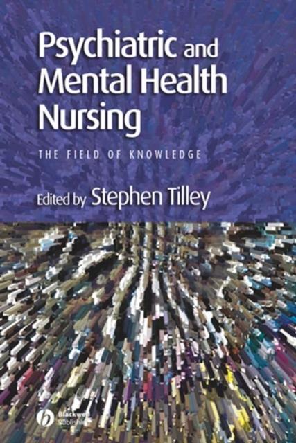 The Psychiatric and Mental Health Nursing : The Field of Knowledge Book