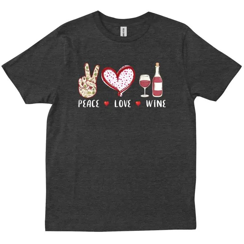 Peace Love Wine T Shirt For Funny Drink