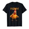 Смешная футболка F Caw F Chicken FCAWF Chicken для женщин, смешная, 100% хлопок, с круглым вырезом, с коротким рукавом, идея подарка, одежда