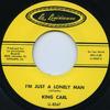 7-дюймовая пластинка KING CARL / LITTLE BOB - I'm Just A Lonely Man / I Got Loade LALOUISIANNE La Louisianne 2015 UK Blues