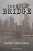 Книга The Old Bridge by Arjeta Ferlushkaj - Paperback