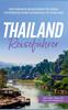 Книга Thailand Reisefuhrer : Der Perfekte Reisefuhrer Fur Einen Unvergesslichen Aufenthalt In Thailand - Inkl. Insider-Tipps Und Tipps Zum Geldsparen