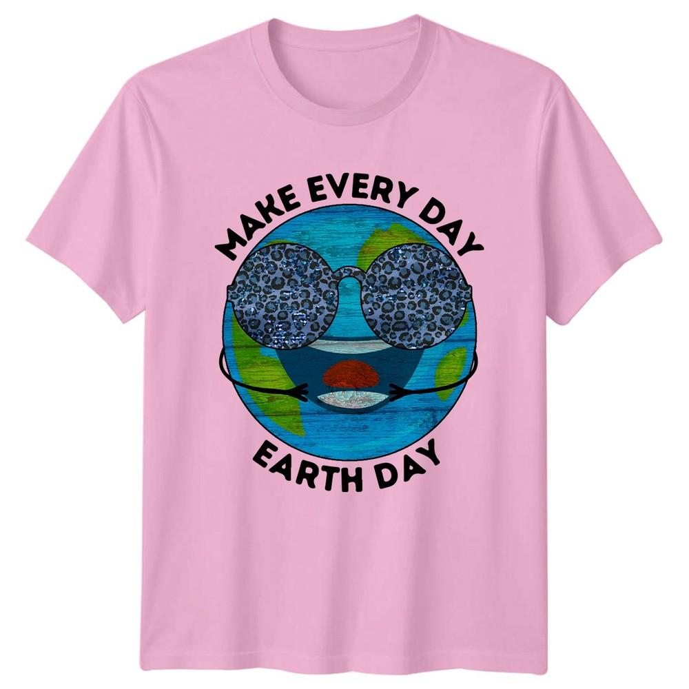 Make Every Day Earth Day TShirt Earth Day Nature Earth Day Gift For Him And Her