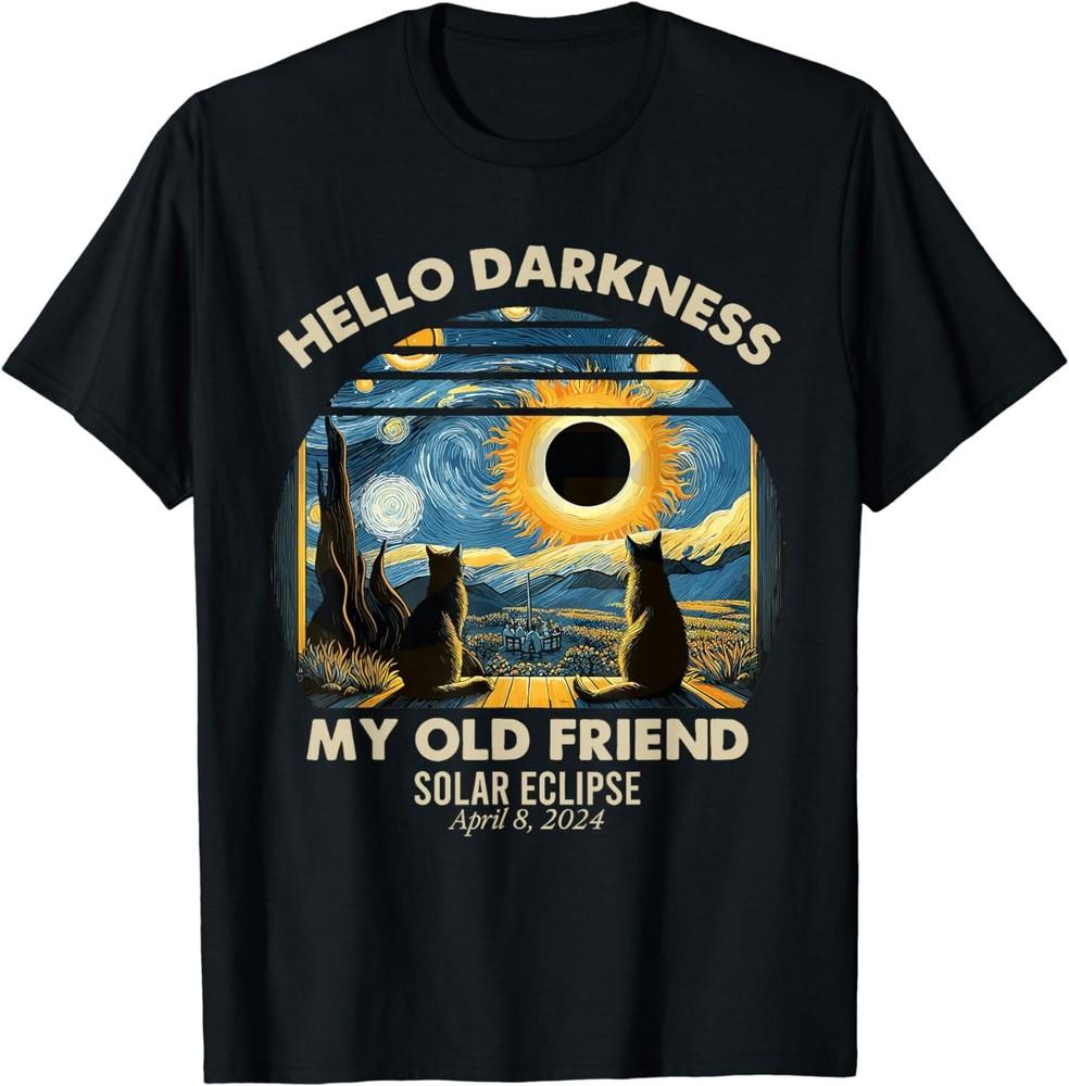 Hello Darkness My Old Friend Solar Eclipse April 08. 2024 Unisex T-Shirt Unisex T-Shirt