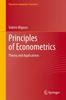 The Principles of Econometrics : Theory and Applications Book