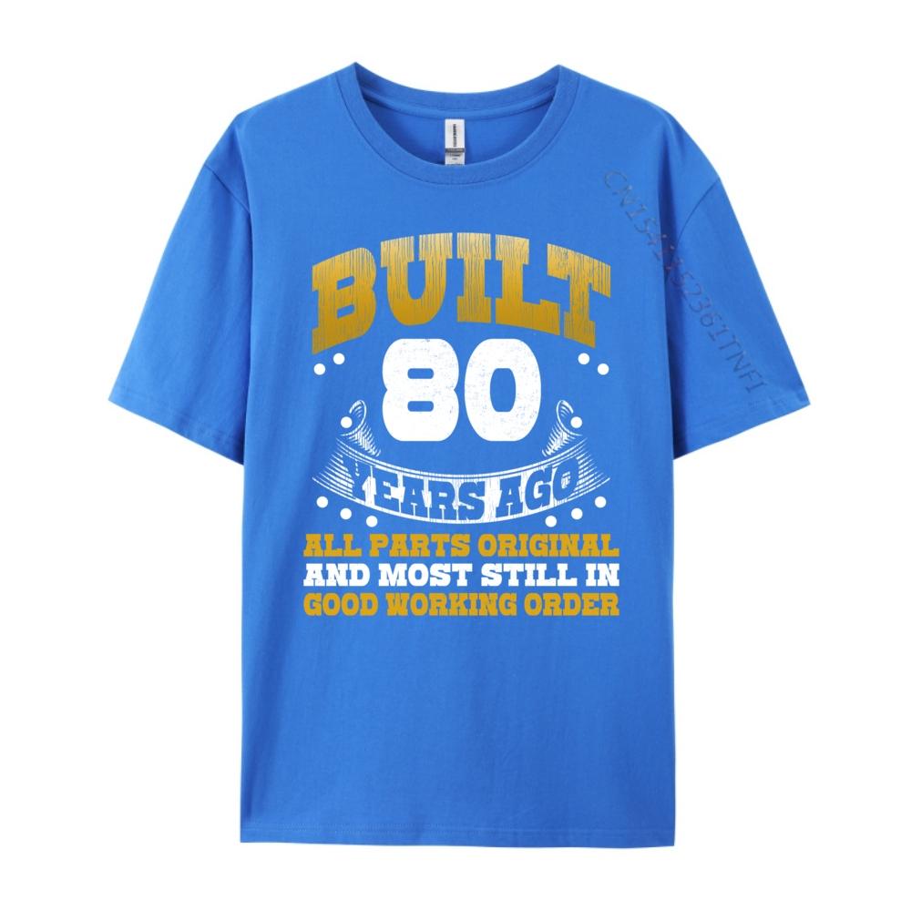 Funny 80th Birthday Built 80 Years Ago Born In 1944 Graphic Tee Cotton Mens Designer Clothes Father's Day