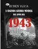 Книга 1943 : A Segunda Guerra Mundial