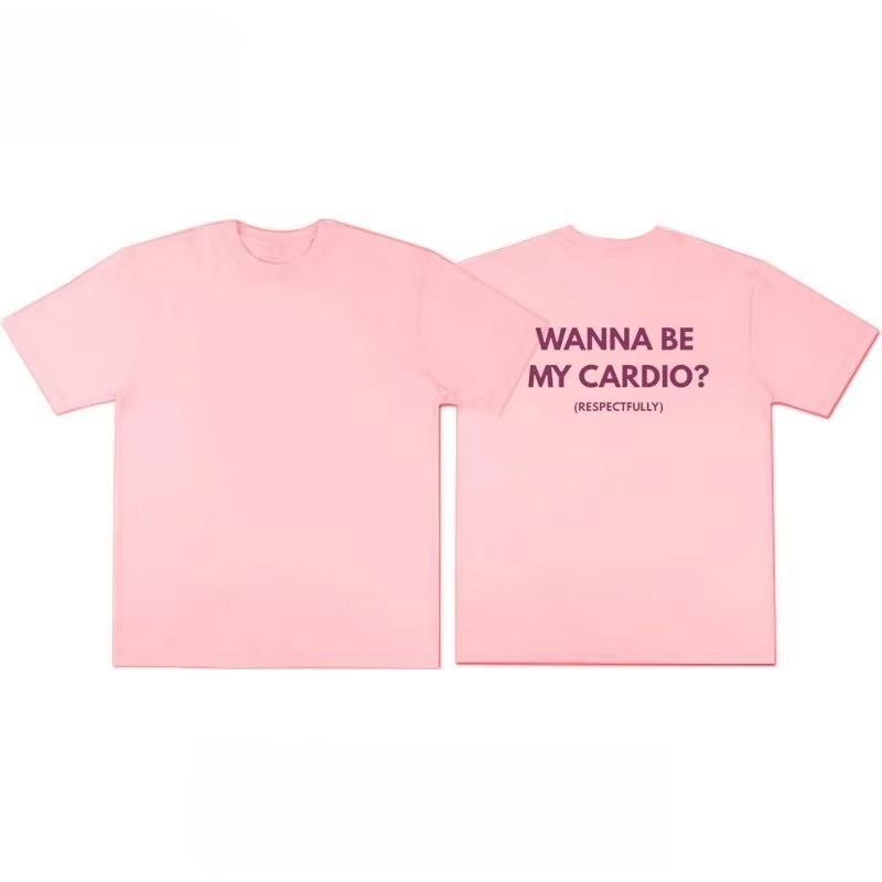 Wanna Be My Cardio TShirt Unisex Summer Funny Gym Slogan Graphic Tee Fitness Streetwear Short Sleeve Casual Athletic Top