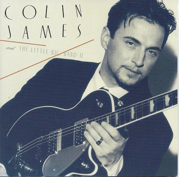 CD COLIN JAMES - Little Big Band 2 CD23010 Wea Music 1998 Canada Blues Used