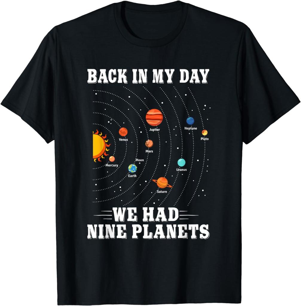 Pluto Planet Shirt Back in My Day We Had Nine Planets Pluto T-Shirt Funny Science Top Shirts f