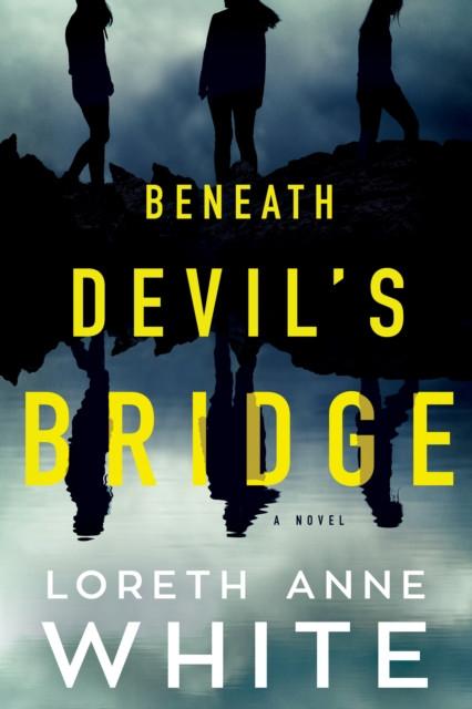 Beneath Devils Bridge by Loreth Anne White Paperback Book 9781542021296