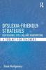 The Dyslexia-friendly Strategies for Reading, Spelling and Handwriting : A Toolkit for Teachers Book