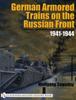 Книга German Armored Trains On the Russian Front : 1941-1944