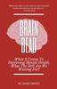Книга Brain Dead : When It Comes To Improving Mental Health, What The Hell Are We Waiting For?