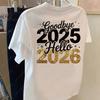 Прощай 2025 Здравствуй 2026 Модные Принты Хлопковая Футболка Веселая Унисекс Двусторонний Принт Повседневная Одежда Счастливого Нового Года Праздничные Топы