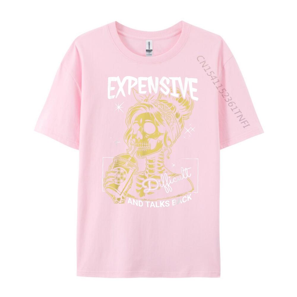Expensive Difficult And Talks Back Skeleton Street Wear T Shirt SOFT Original Mens TShirts Tee Shirt Graphic