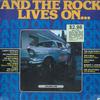 LP Record VARIOUS - And The Rock Lives On-Volume 1 SVL1020 Sunnyvale Recor 1978 US Rock