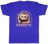Life is Better Mens TShirt Ferrets Pet Tee Gift