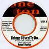 7-дюймовая пластинка ANGEL DOOLAS / PRINCE LEVY - Things I Used To Do / Jah Will OT3 One Ton 2016 Европа Регги, Ска и Даб