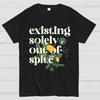Existing Solely Out Of Spite Cotton Summer Casual Cool Loose T-Shirt